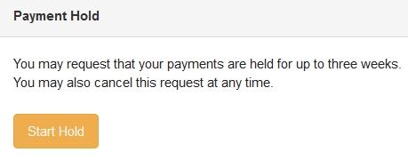 This allows you to put your payments on hold